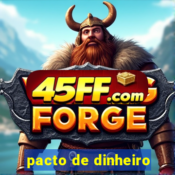 pacto de dinheiro